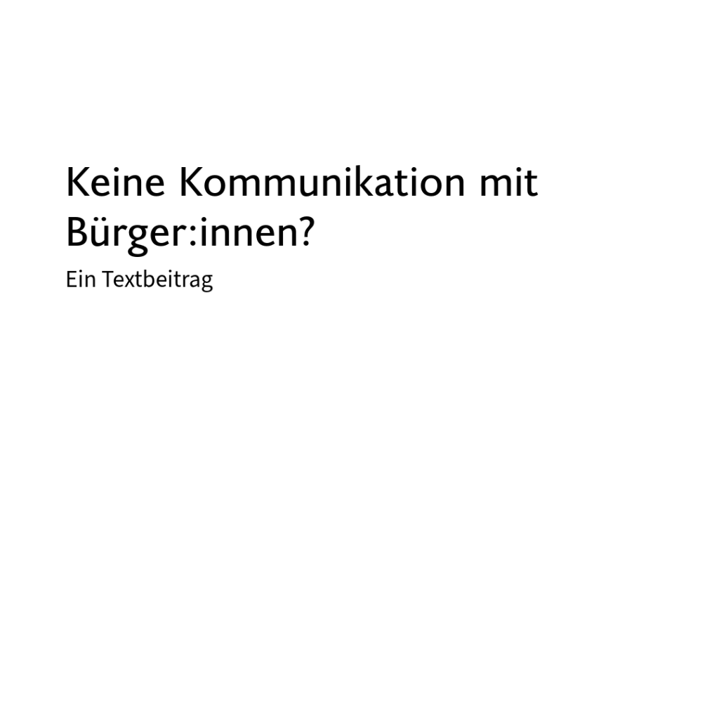 Keine Kommunikation mit&nbsp;Bürger:innen?